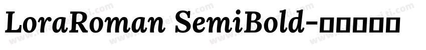 LoraRoman SemiBold字体转换